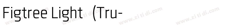 Figtree Light 亮体(Tru字体转换